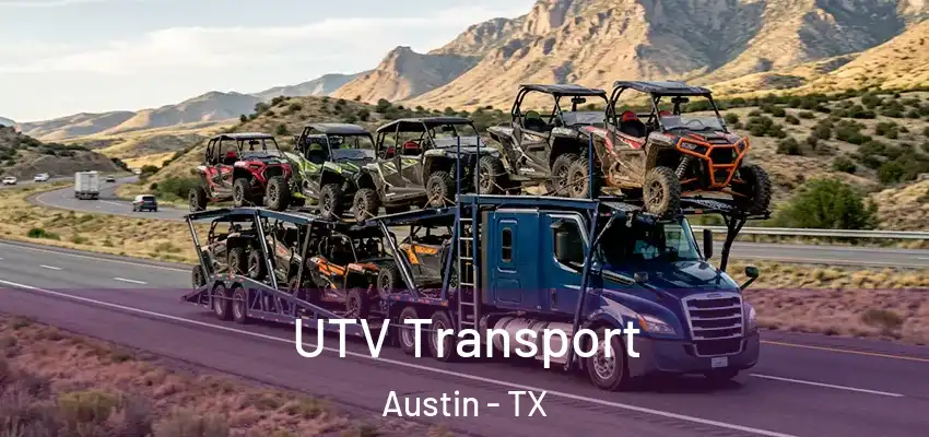  UTV Transport Austin - TX
